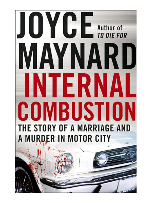 Internal Combustion by Joyce Maynard 