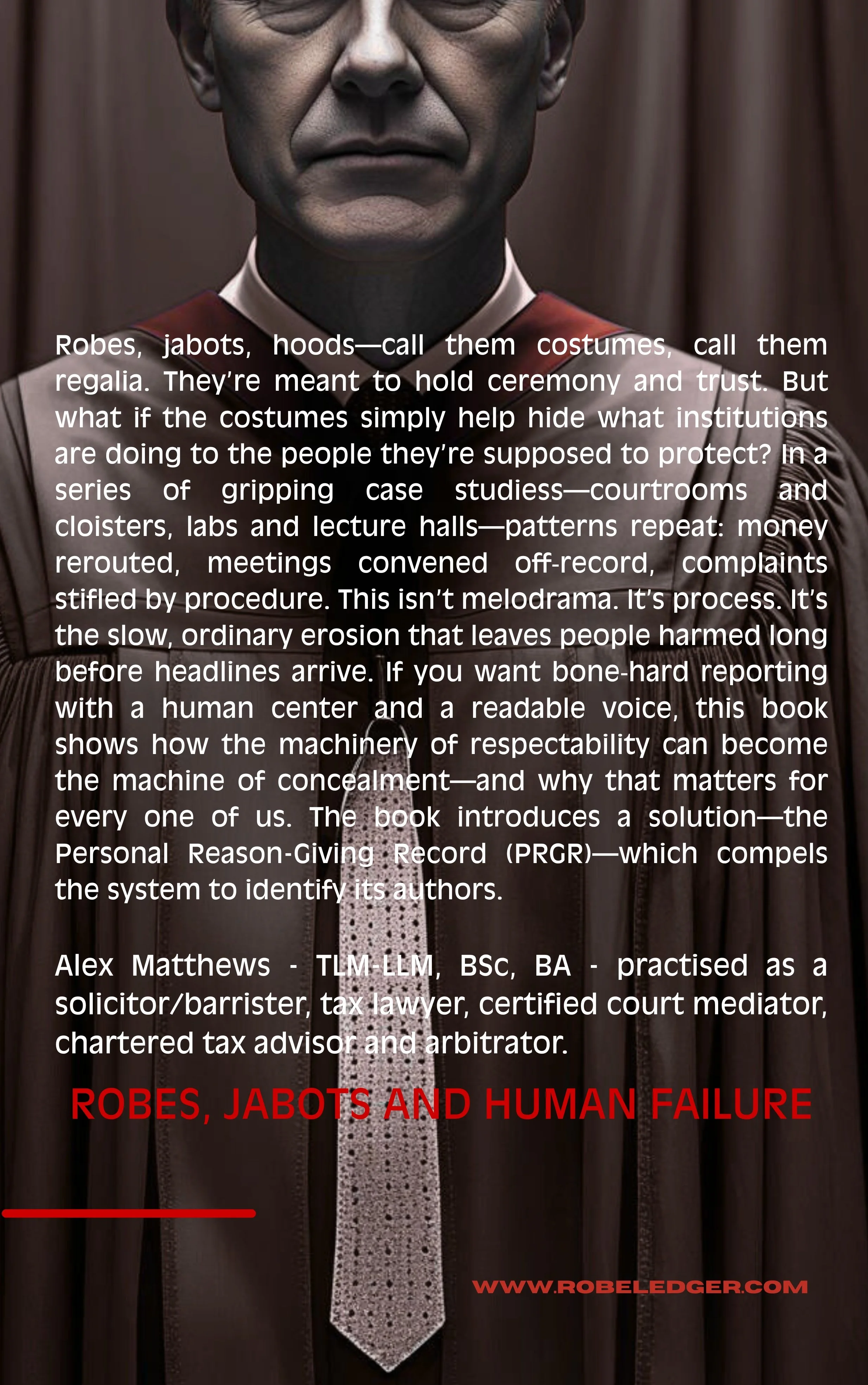 A person dressed in judicial robes and a tie, with the text overlay discussing the use of costumes, masks, and human systems of accountability, emphasizing the themes of costumes, masks, human failure, and social critique.