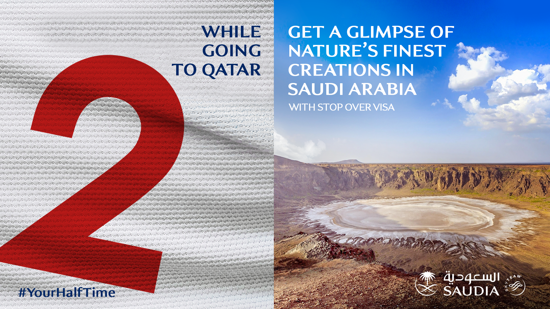An advertisement split into two parts. The left side shows a large red number two with the text 'While Going to Qatar' in blue above it. The right side displays a scenic view of the desert with a crater-like formation under a cloudy blue sky, with the text 'Get a glimpse of nature's finest creations in Saudi Arabia with stop over visa' and the Saudi Arabia logo.
