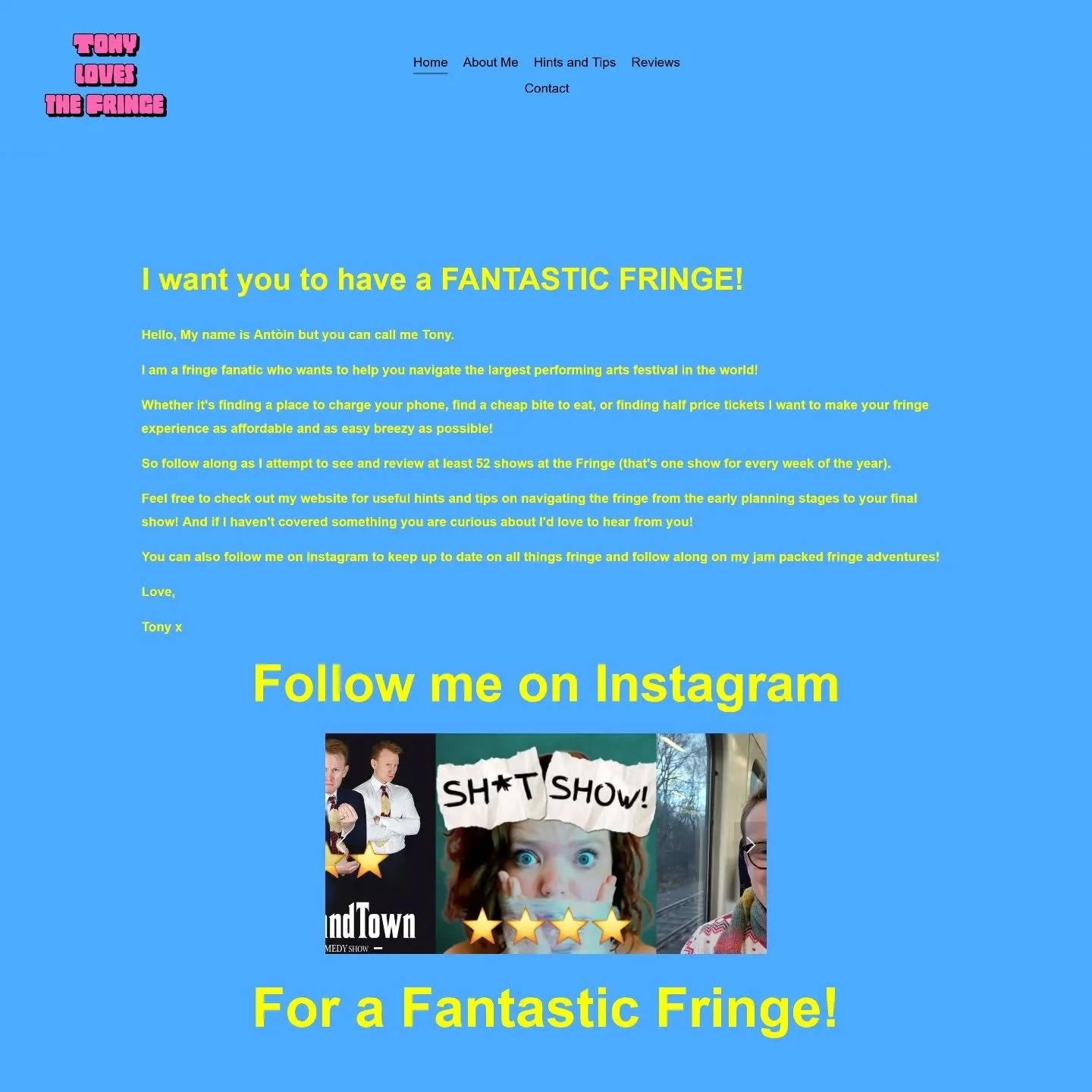 Hello everyone!
I hope you are all excitedly planning for Fringe 2026!

I just wanted to share with you that I've been working on a website.

I know sometimes it can be a hassle to go through Instagram trying to find a specific post, so I thought I w