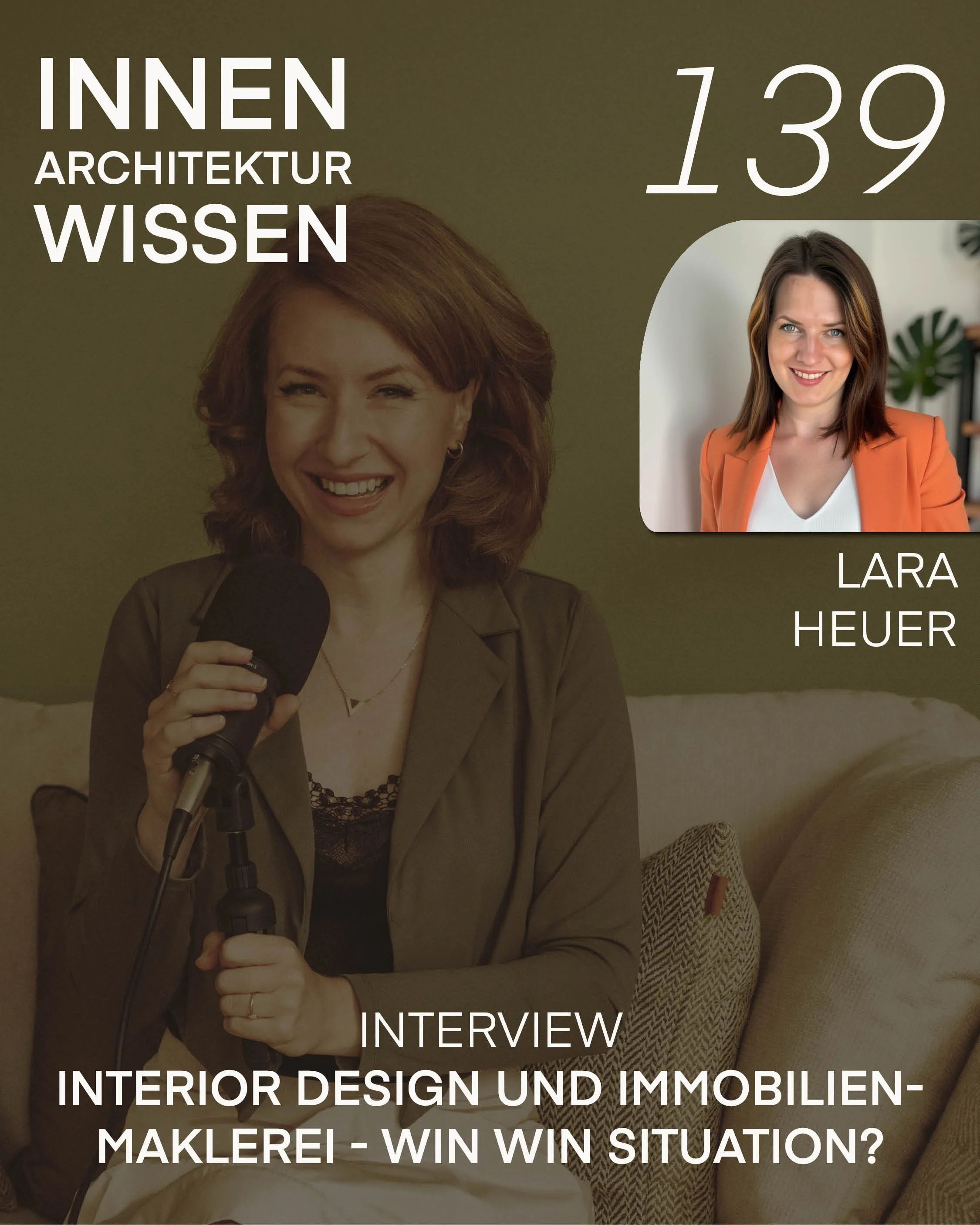 FOLGE 139 | Interior Design und Immobilienmaklerei - Win Win Situation? | Interview mit Lara Heuer