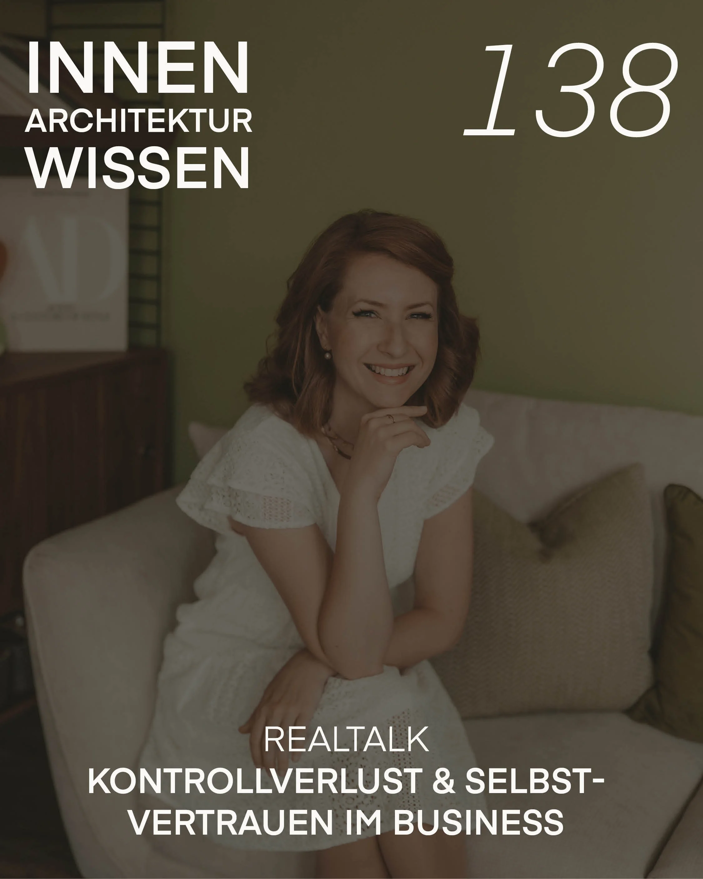 FOLGE 138 | Kontrollverlust &amp; Selbstvertrauen im Business | Realtalk