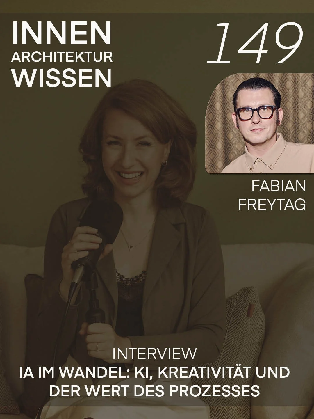 FOLGE 149 | Innenarchitektur im Wandel: KI, Kreativität und der Wert des Prozesses | Interview mit Fabian Freytag