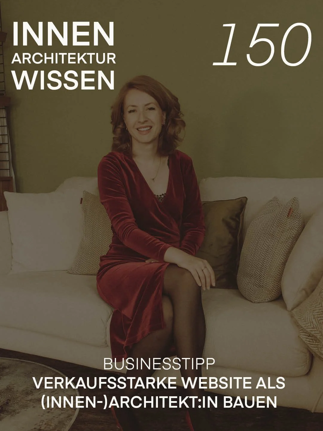 FOLGE 150 | Verkaufsstarke Website als (Innen-)Architekt:in bauen | Businesstipp