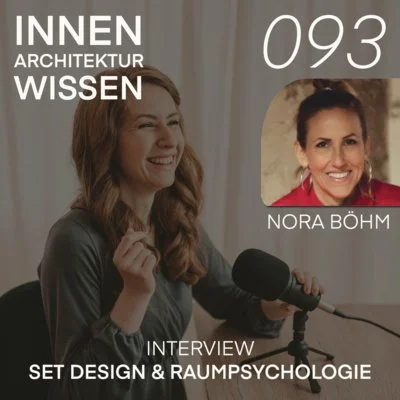 FOLGE 93 | Set Design &amp; Raumpsychologie | Interview mit Nora Böhm