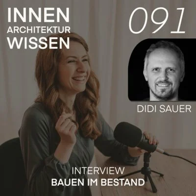 FOLGE 91 | Bauen im Bestand | Interview mit Didi Sauer