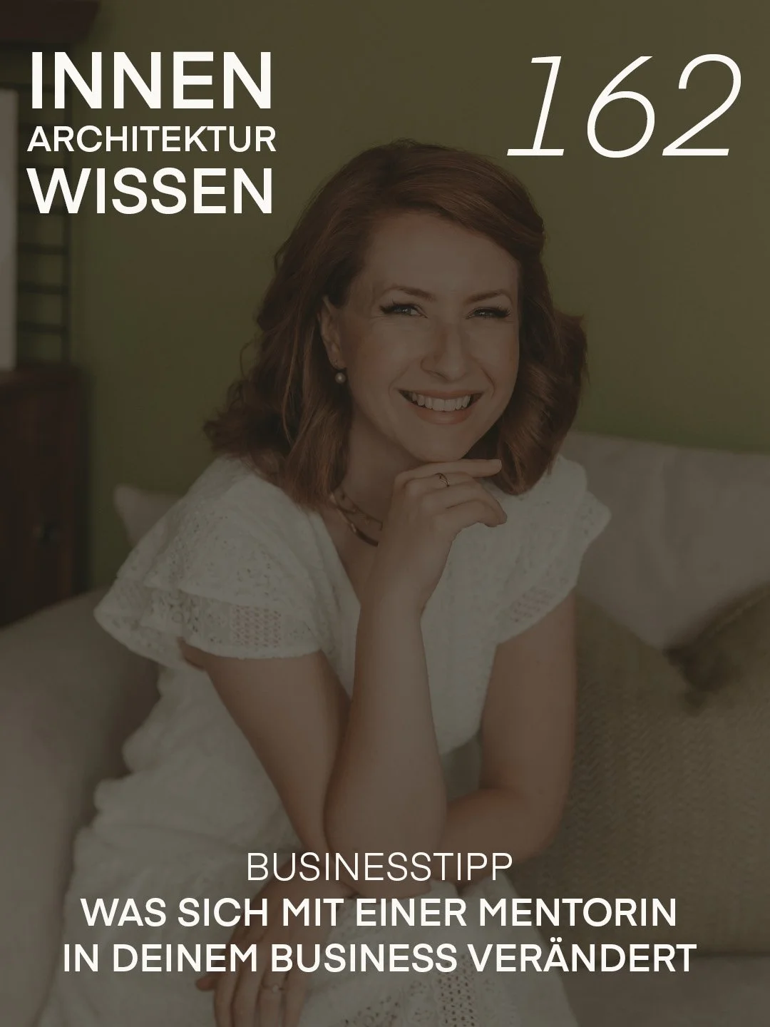 FOLGE 162 | Was sich mit einer Mentorin in deinem Business verändert | Businesstipp