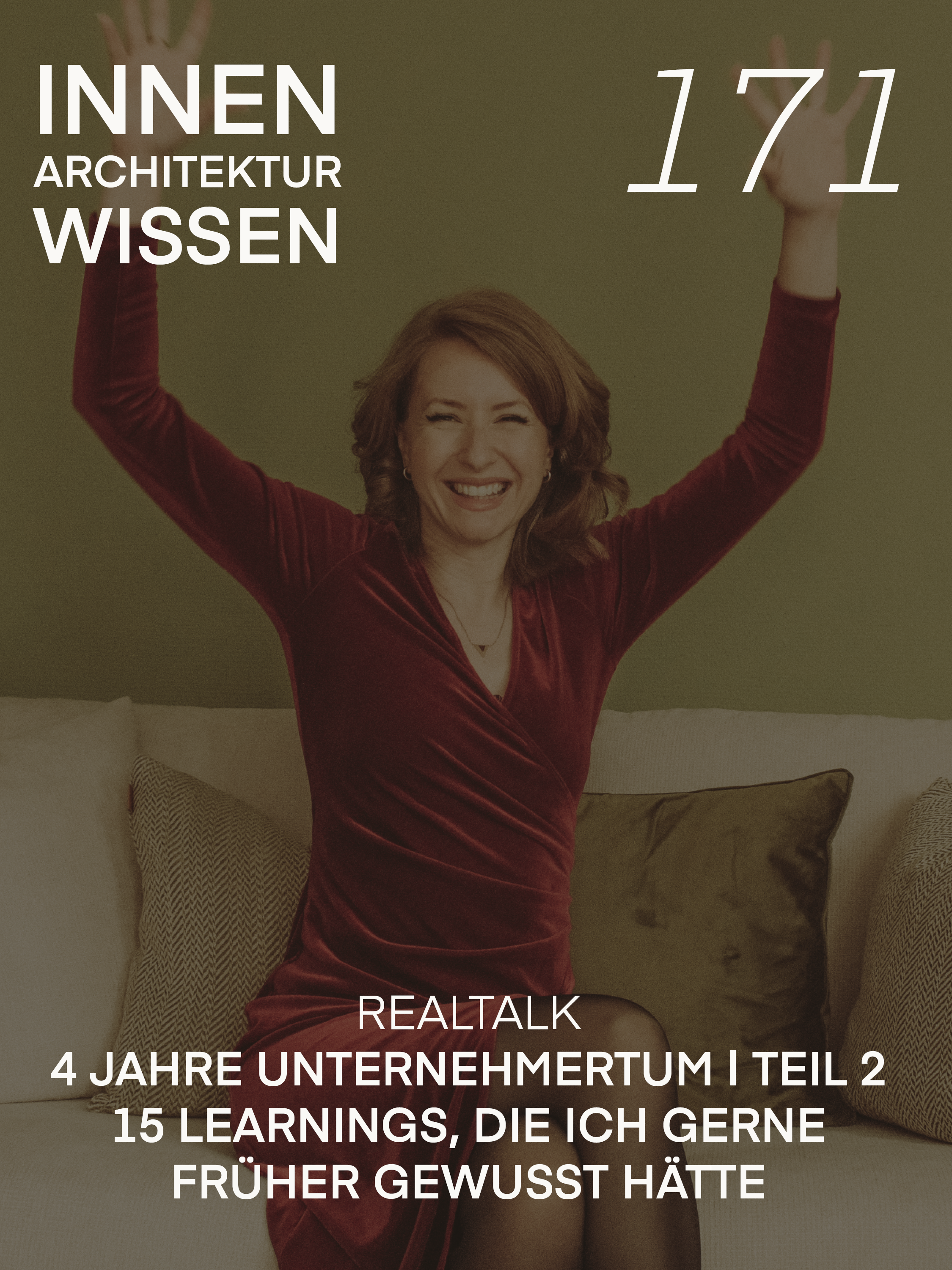 FOLGE 171 | 4 Jahre Unternehmertum | Teil 2LEARNINGS, DIE ICH GERNE FRÜHER GEWUSST HÄTTE