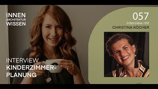 Folge 57 | Kinderzimmerplanung | Interview mit Christina Köcher