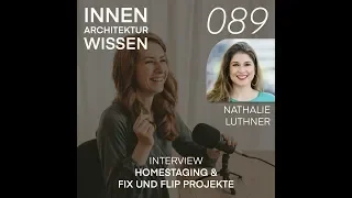 FOLGE 89 | Homestaging &amp; Fix und Flip Projekte | Interview mit Nathalie Luthner