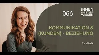 FOLGE 66 | Kommunikation &amp; (Kunden-)Beziehung | Realtalk