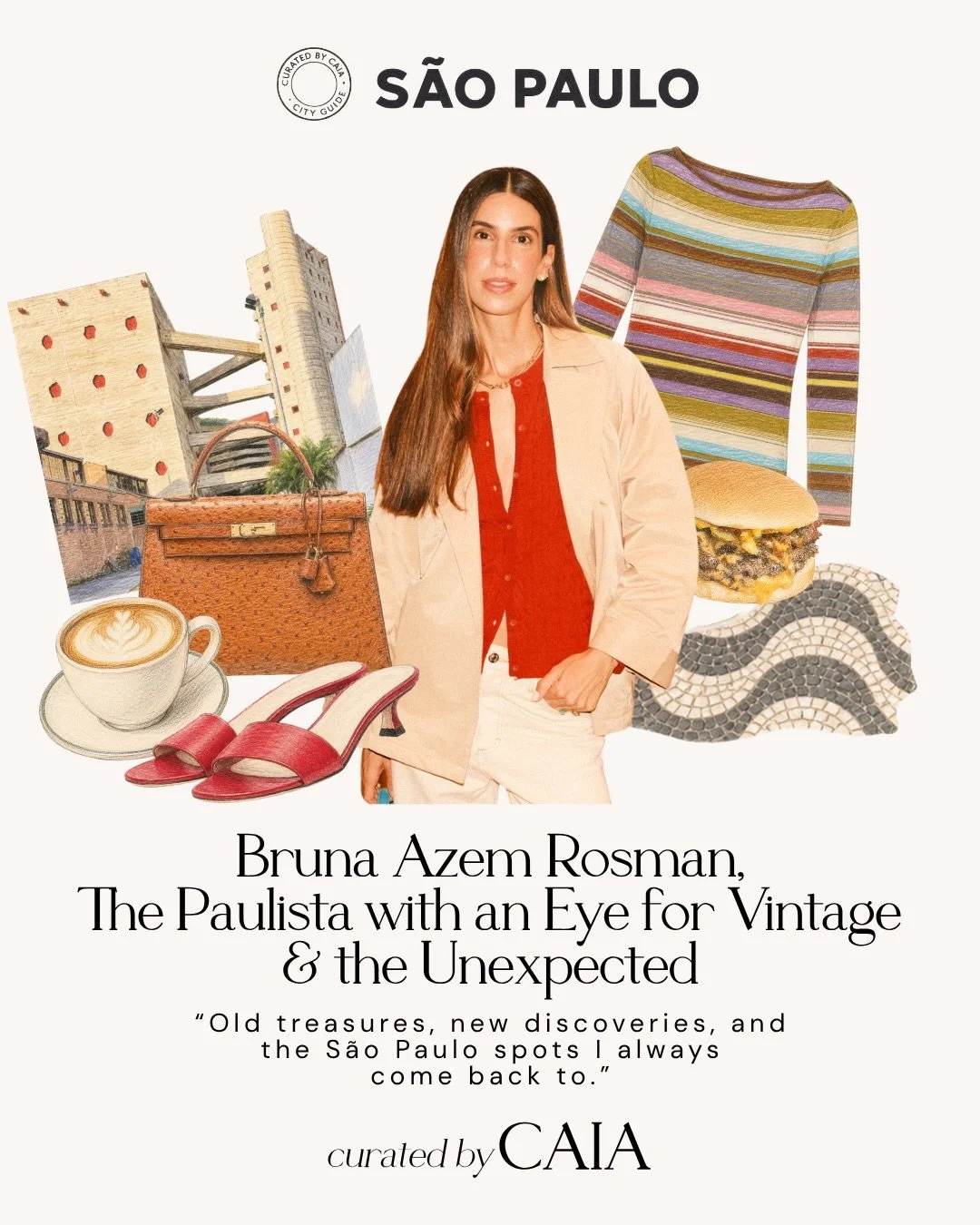 Curated by Caia&rsquo;s City Guides 🇧🇷

@brunaazem&rsquo;s S&atilde;o Paulo edit: &ldquo;I&rsquo;m as Paulista as it gets. S&atilde;o Paulo for me is all about the places I return to and the little discoveries in between&mdash;a caf&eacute; latte a