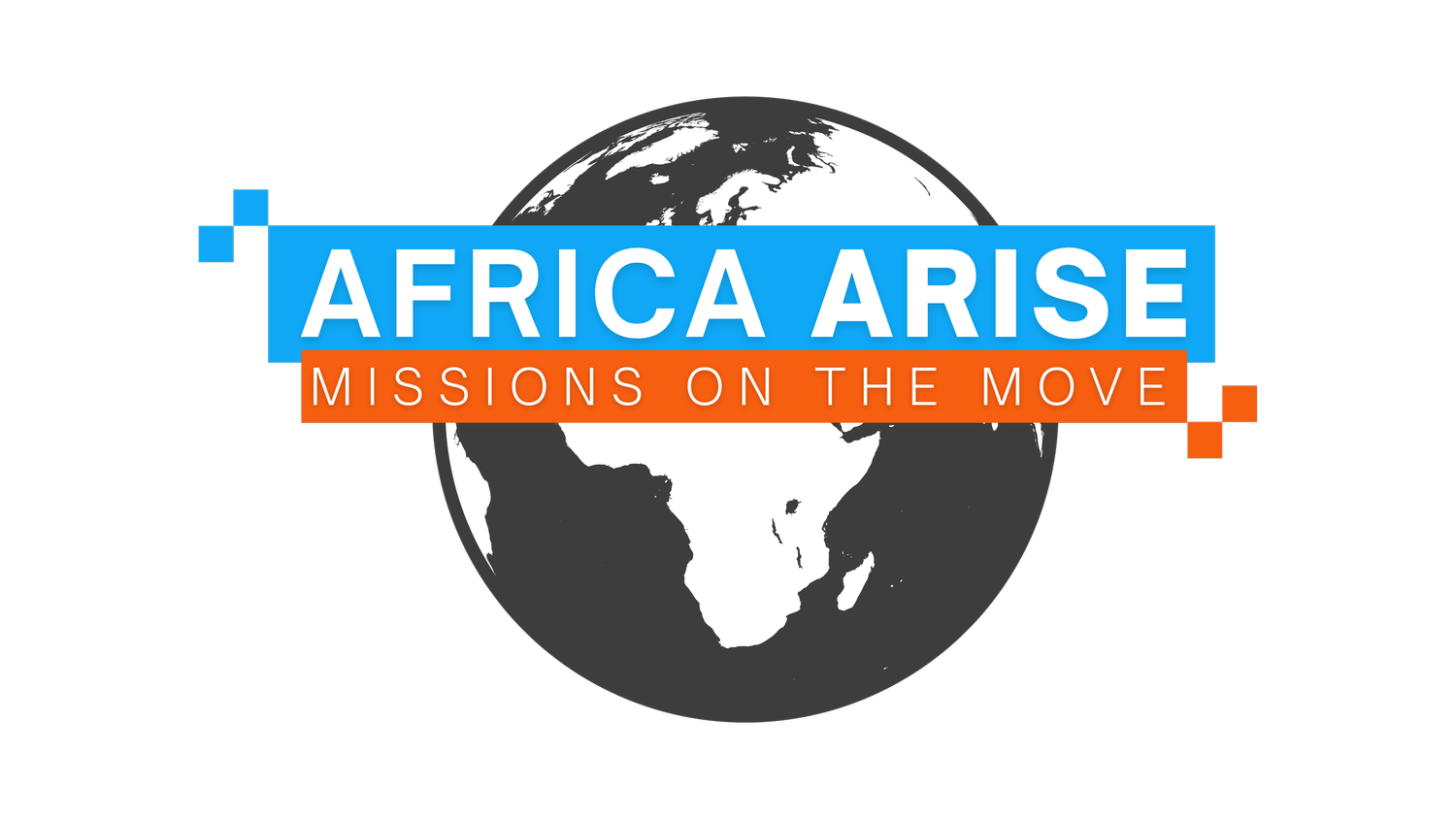 AFRICA ARISE - Missions on the move