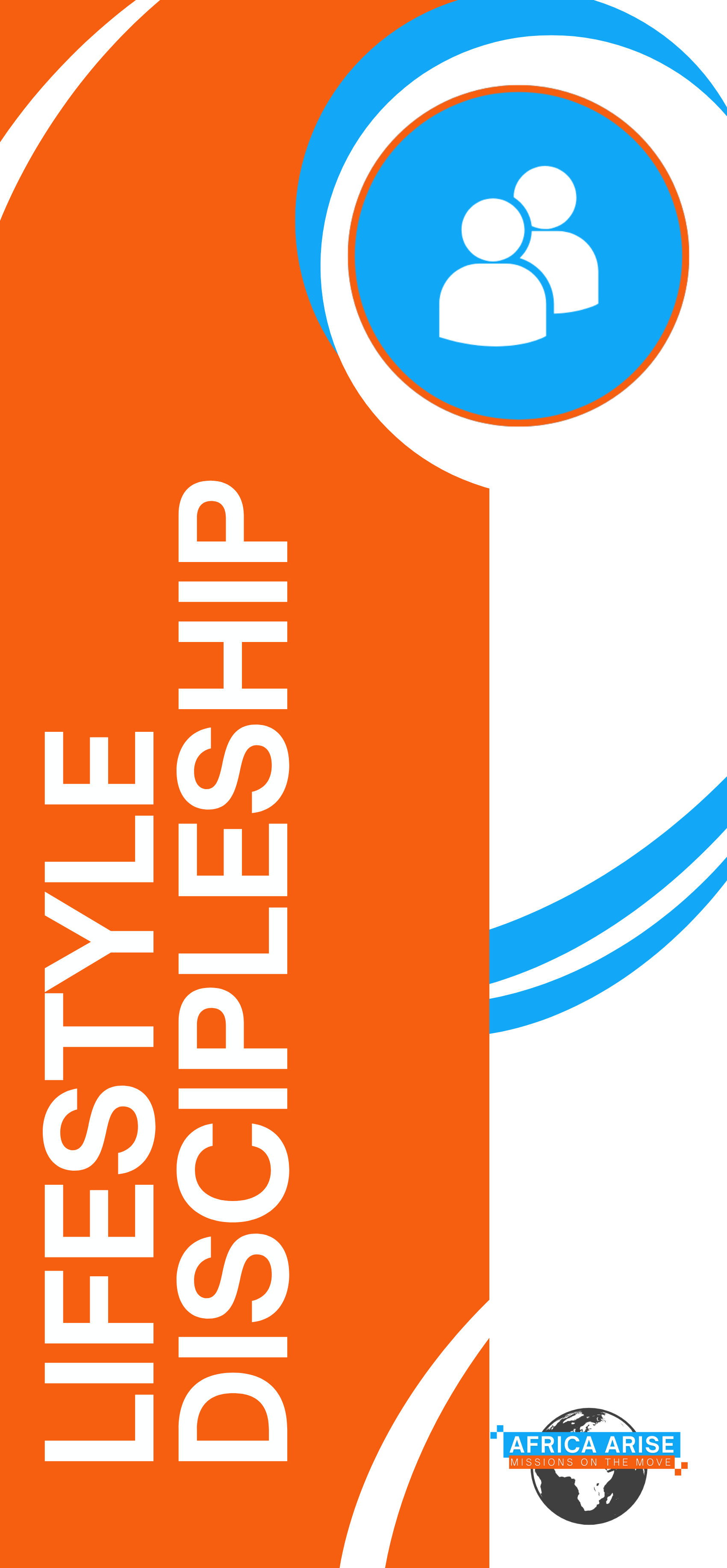 Vertical banner with orange and white sections, featuring a blue circle with two white human figures. Text reads "LIFESTYLE HELP DISCIPLESHIP" and includes a logo with the text "AFRICA ARISE: MISSIONS ON THE MOVE".