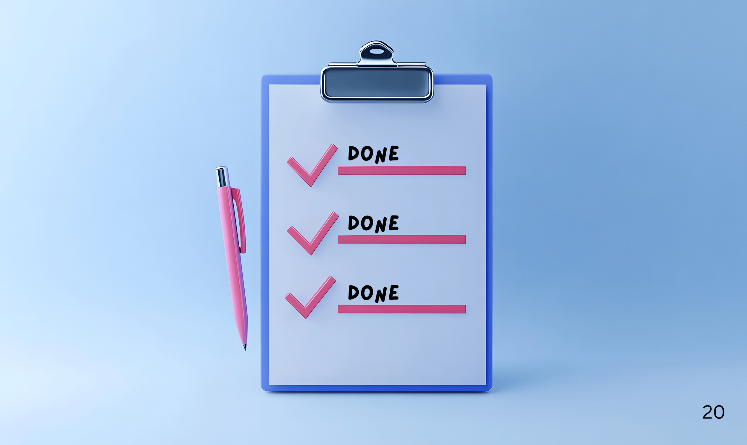 A blue clipboard with three checked tasks labeled 'DONE' on white paper, a pink pen hanging on the left side, and a small number 20 in the bottom right corner.