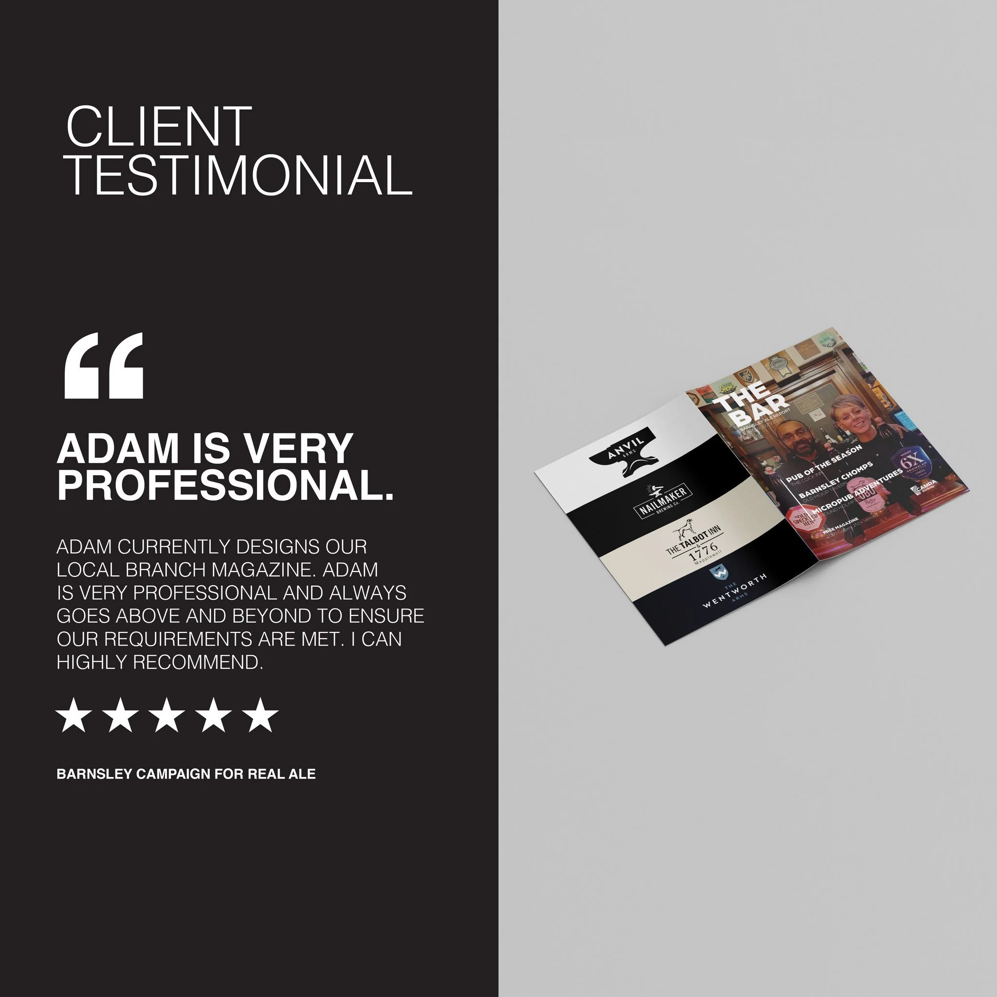 A nice testimonial from the Barnsley Branch of CAMRA.

Need some creative spark? Contact Today!

E: info@adamgreggdesign.com
W: www.adamgreggdesign.com
T: 07526308742