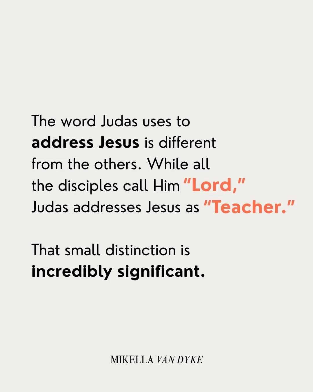 There is one little word that I used to skip over in the Last Supper narrative. It&rsquo;s spoken by Judas, and it reveals everything about Judas&rsquo; heart.

Judas never fully embraced this level of surrender. He was a follower, but not a fully su