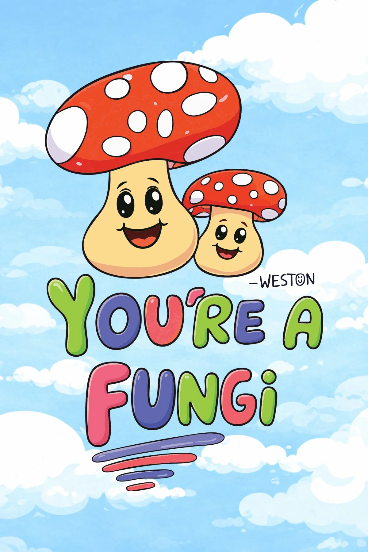 Cartoon illustration of two smiling anthropomorphic mushrooms with red caps and white spots, set against a background of blue sky and white clouds. The phrase 'You're a Fungi' is written in colorful, playful letters below the mushrooms.