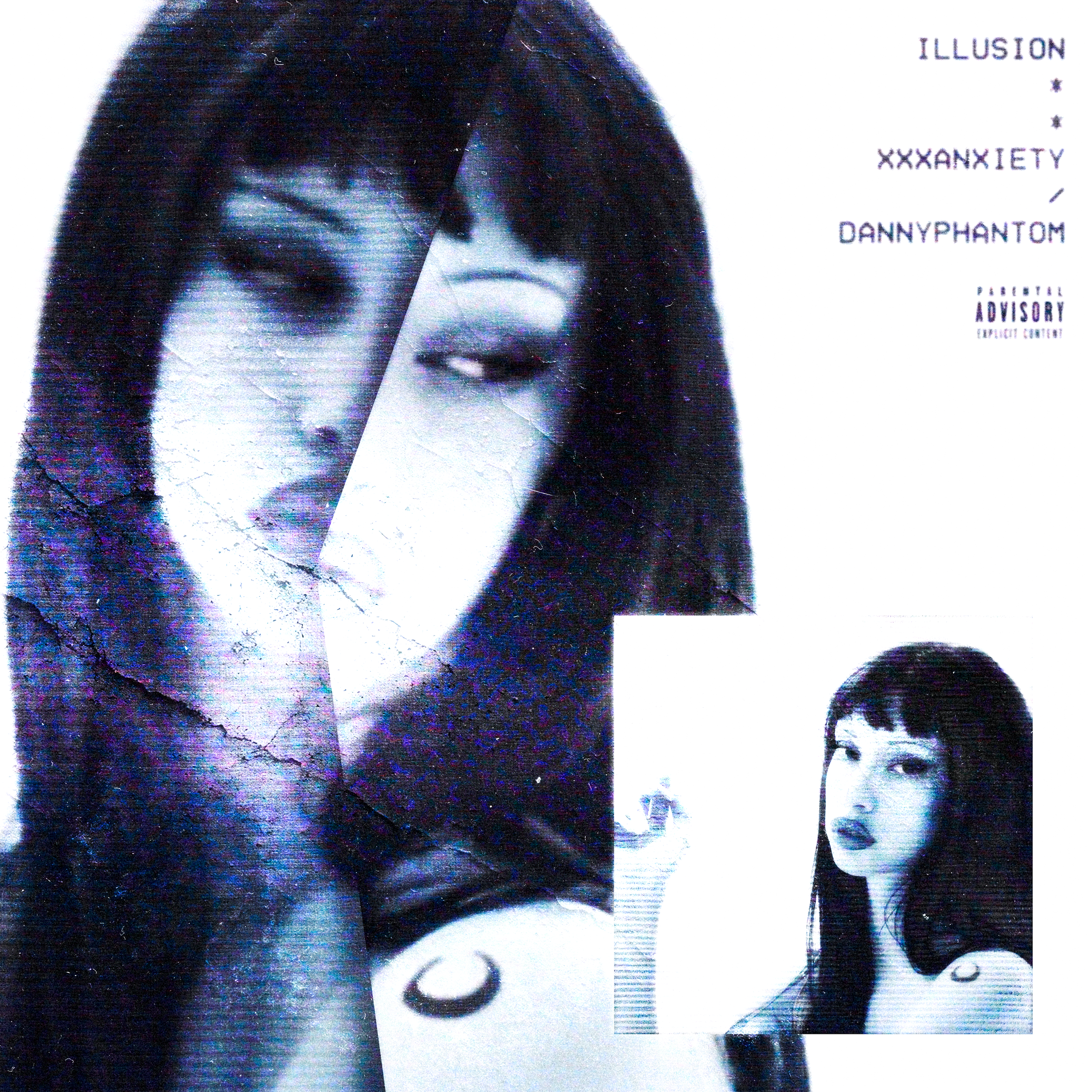 xxxanxiety, DANNYPHANTOM - Illusion