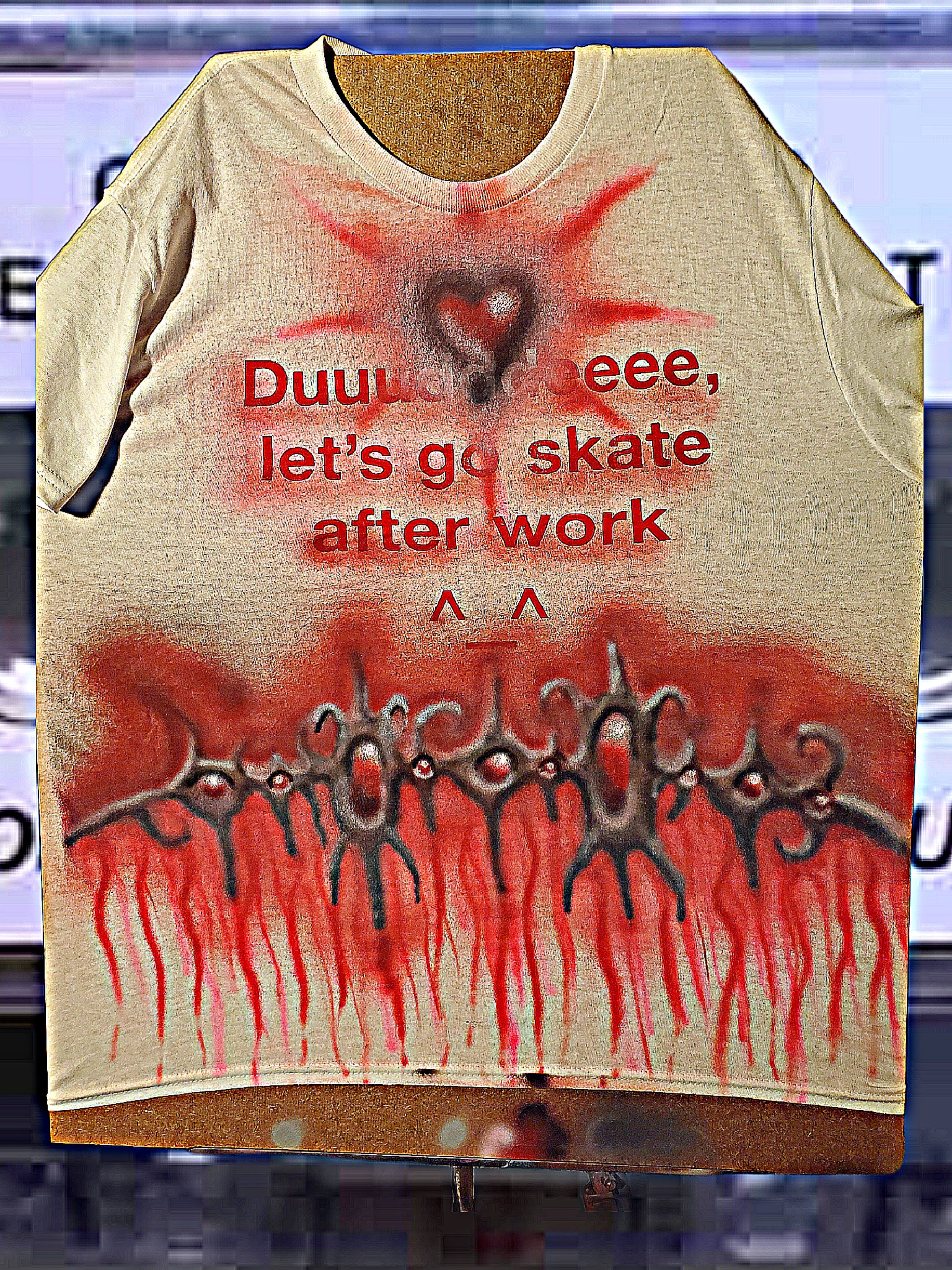 Front of "Duuudddeee Let's Go To HECK After Work"

Dec. 2025