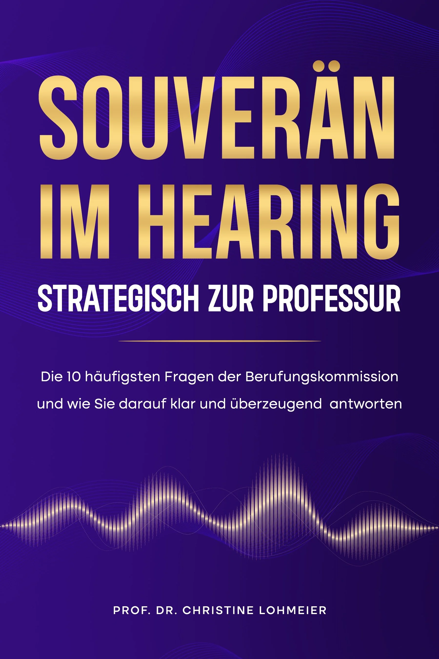 Ebook „Souverän im Hearing. Strategisch zur Professur"