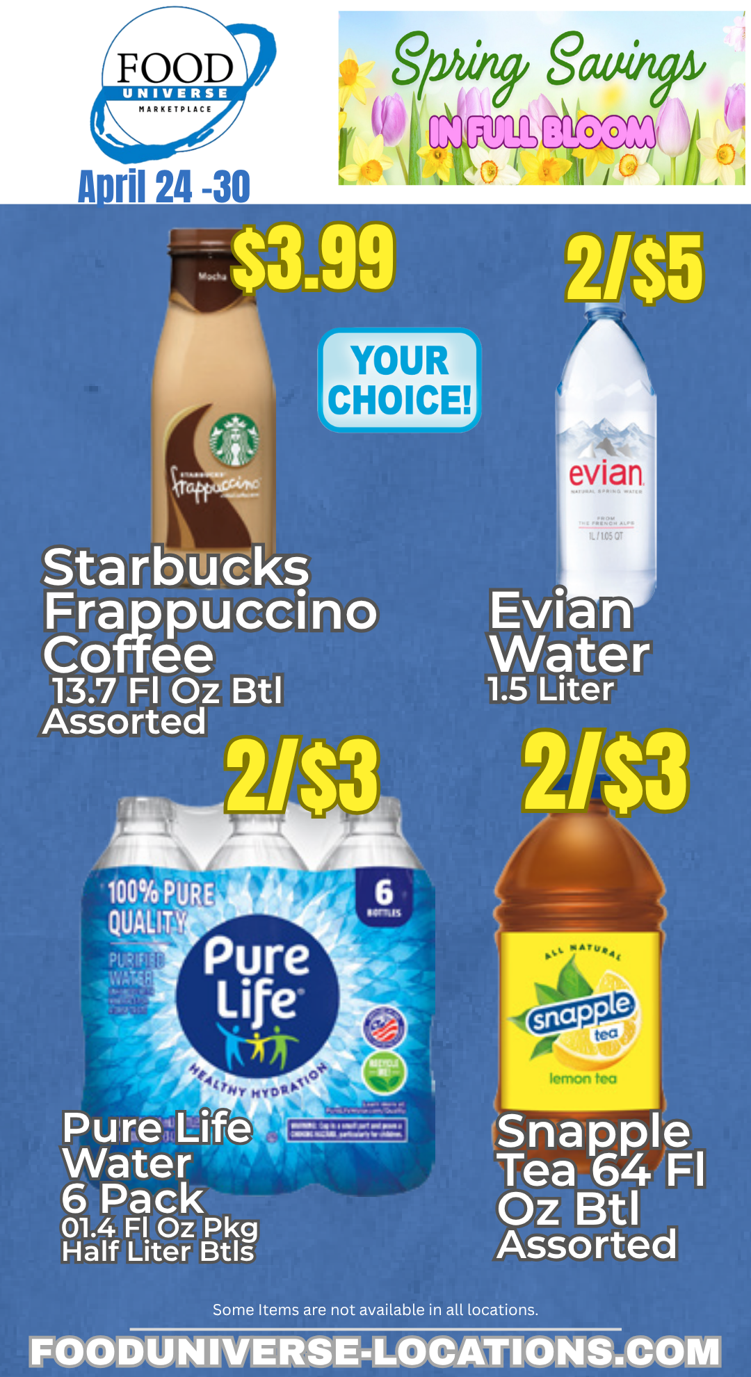 Food Universe beverage sale April 24-30, 2026 — Starbucks Frappuccino, Evian water, Pure Life 6-pack, Snapple iced tea.