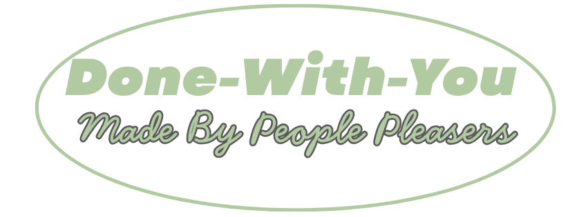 DONE WITH YOU BY PEOPLE PLEASERS