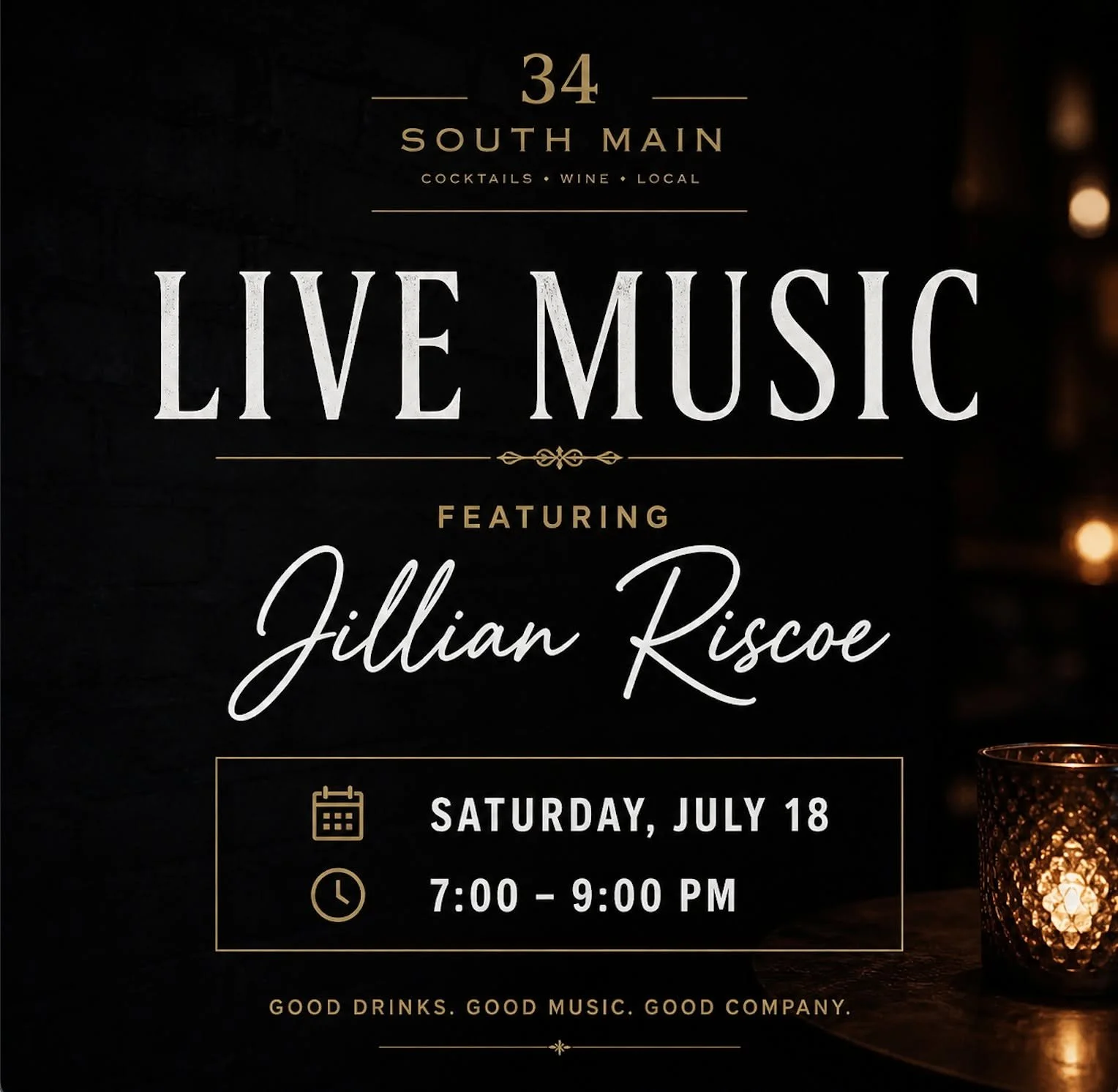 Looking for plans this Saturday?

Join us at 34 South Main for an evening of handcrafted cocktails and live music with Jillian Riscoe.

📅 Saturday, July 18
🕖 7:00&ndash;9:00 PM

Whether you&rsquo;re meeting friends or enjoying a date night, it&rsqu
