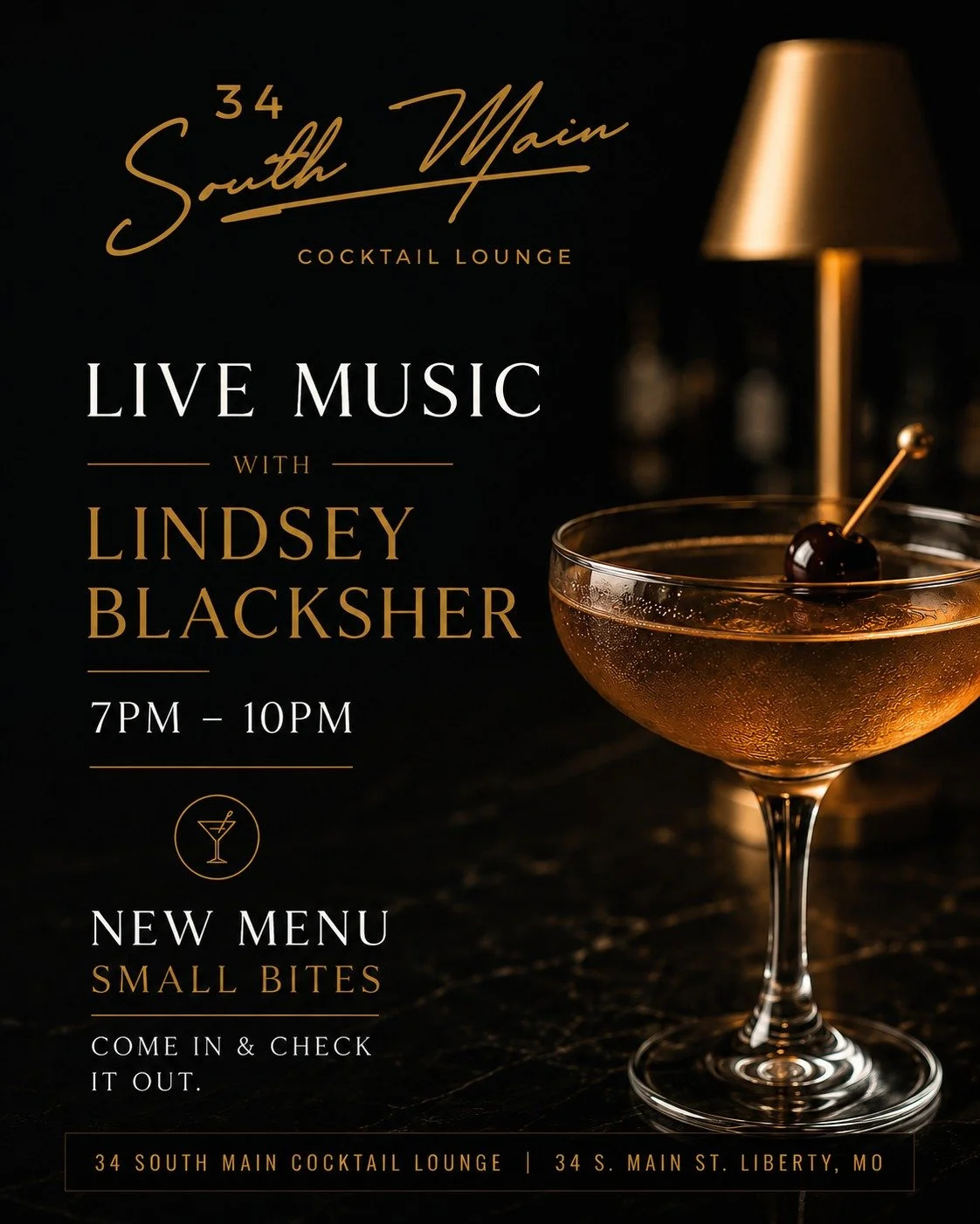 Friday nights are better with live music and great cocktails.

Join us tonight at 34 South Main Cocktail Lounge for live music by Lindsay Blacksher from 7&ndash;10 PM. While you&rsquo;re here, check out our new small bites menu - perfect for sharing 