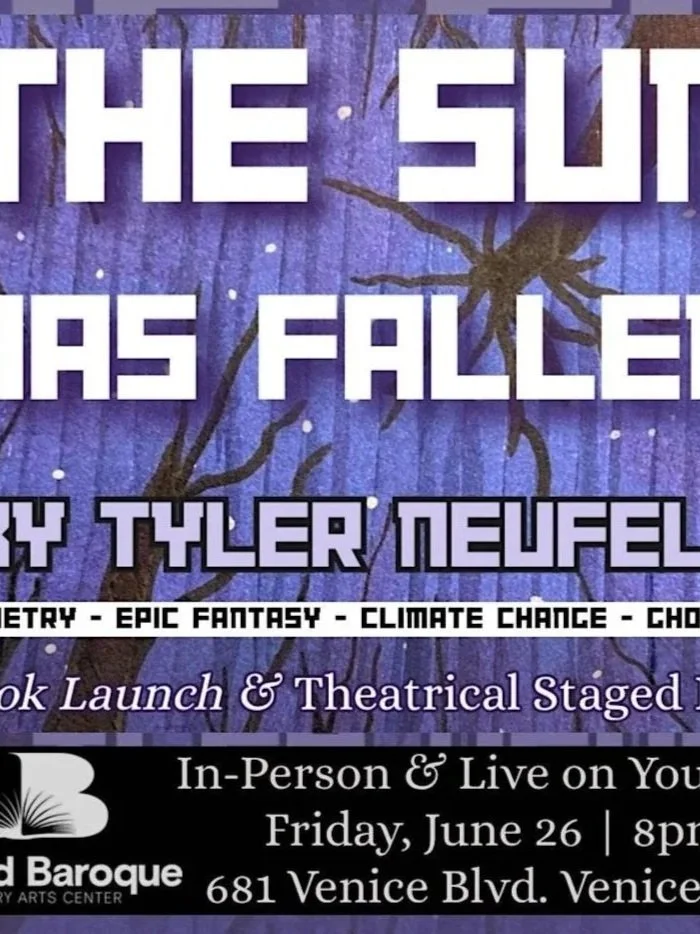 L.A. Book Launch &amp; Theatrical Reading: The Sun Has Fallen by Tyler Neufeld