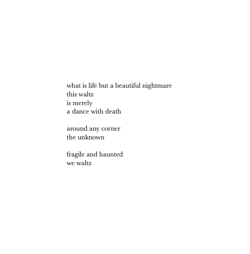 A page with poetic text about life, power, dance, death, the unknown, fragility, and haunting, written in black serif font on a white background.