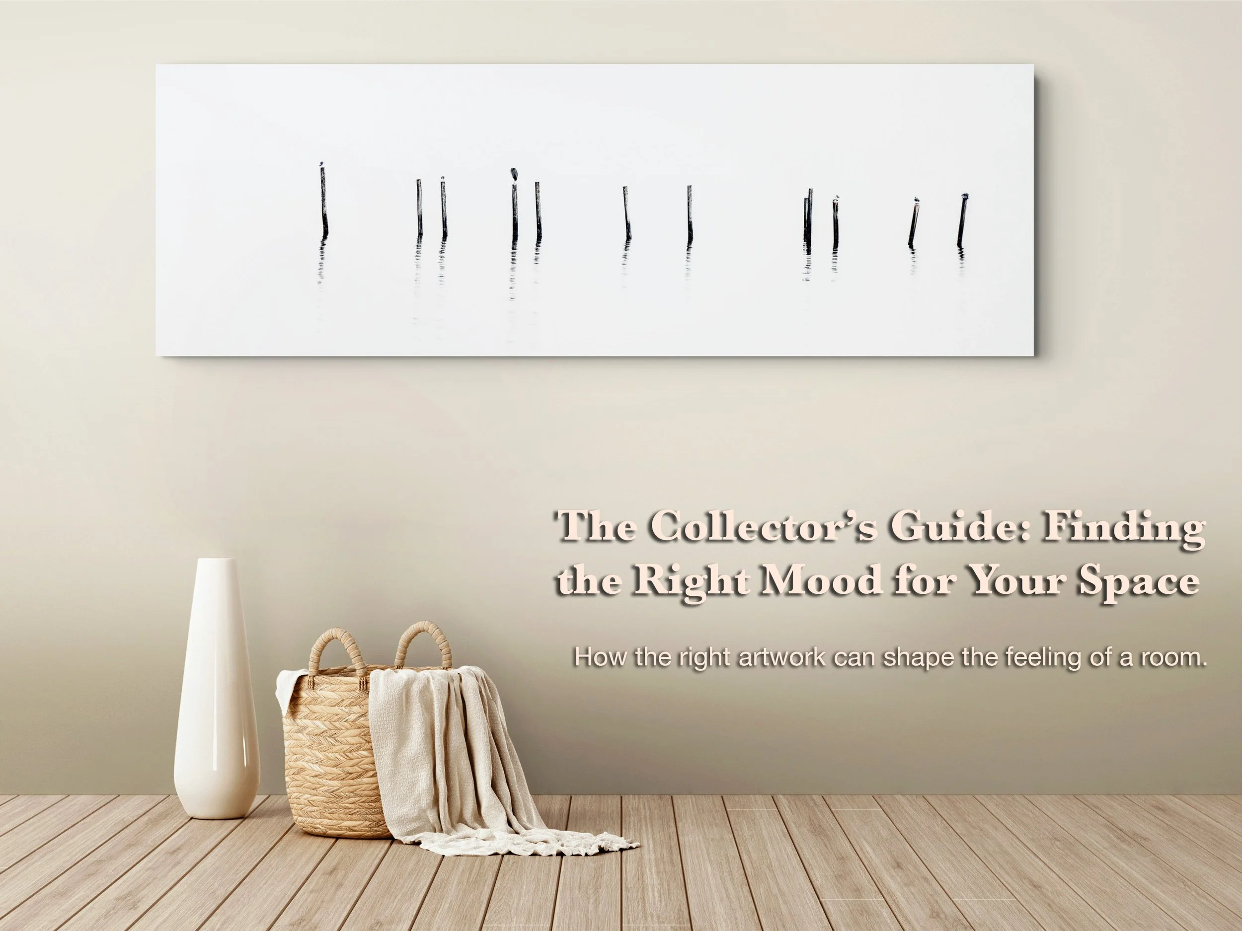 The Collector’s Guide: Finding the Right Mood for Your Space