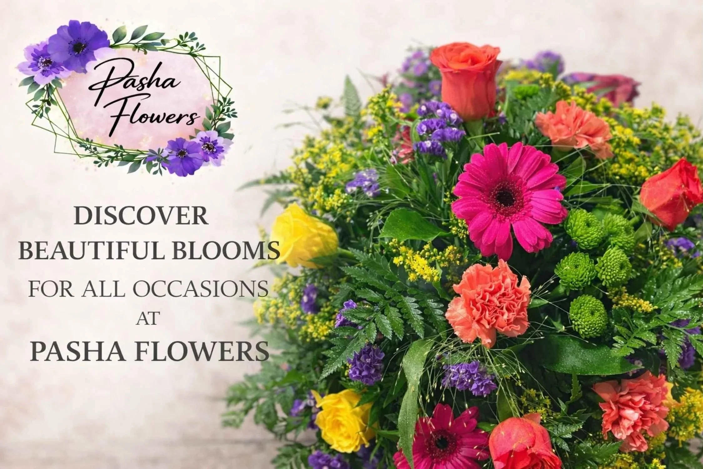 Colourful mixed bouquet of fresh flowers with Pasha Flowers logo and text "Discover beautiful blooms for all occasions at Pasha Flowers"