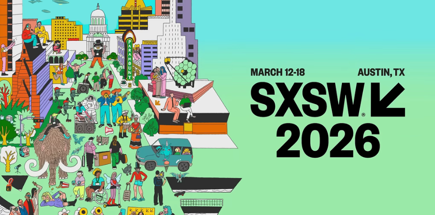 SXSW CONFERENCE &amp; FESTIVALS | AUSTIN, TX | MARCH 12-18