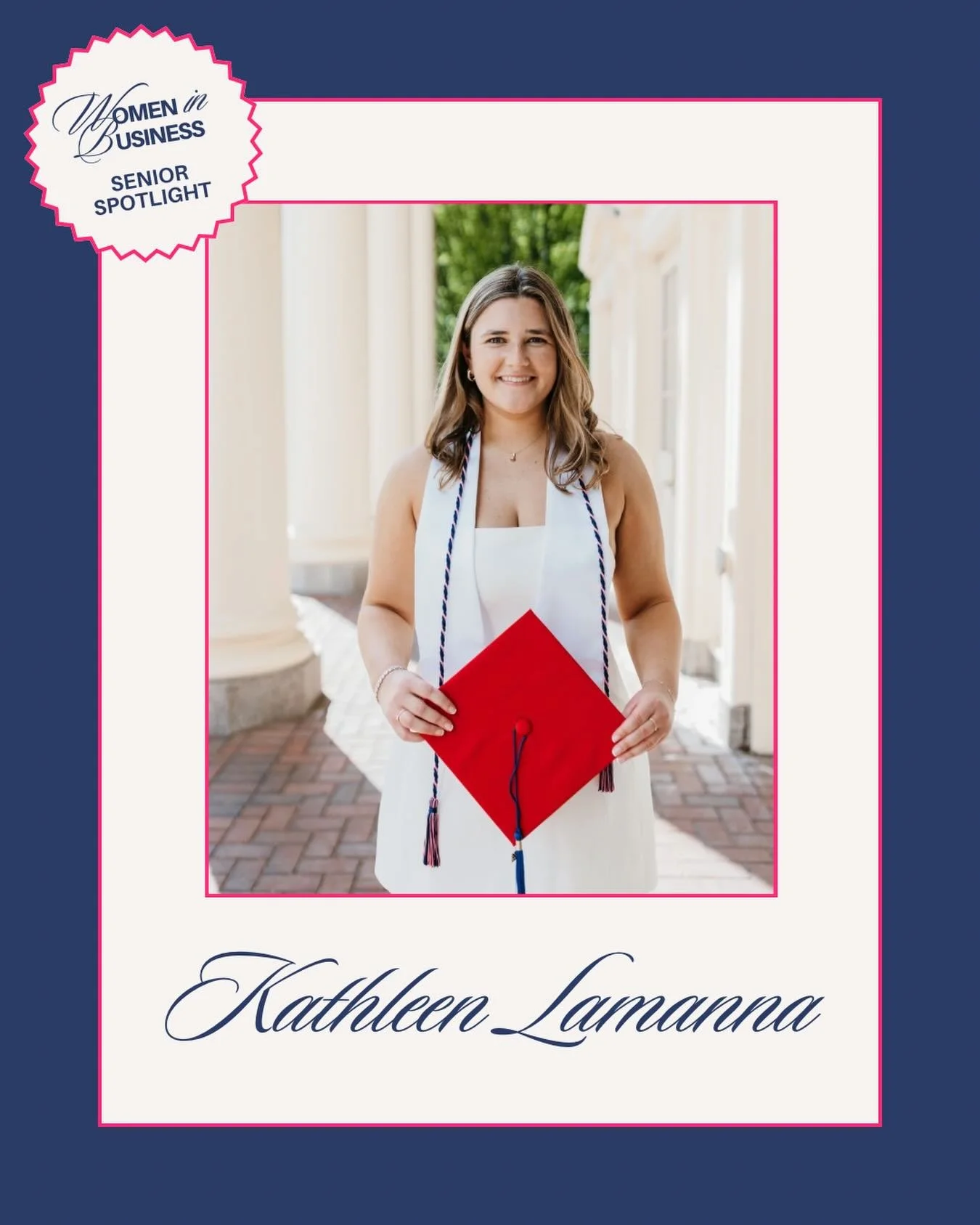 We are thrilled to highlight Kathleen Lamanna for today&rsquo;s Senior Spotlight! A Business Analytics major with a minor in Marketing, Kathleen is heading to Columbus, Ohio, after graduation to begin her career with Bread Financial as a Marketing Co