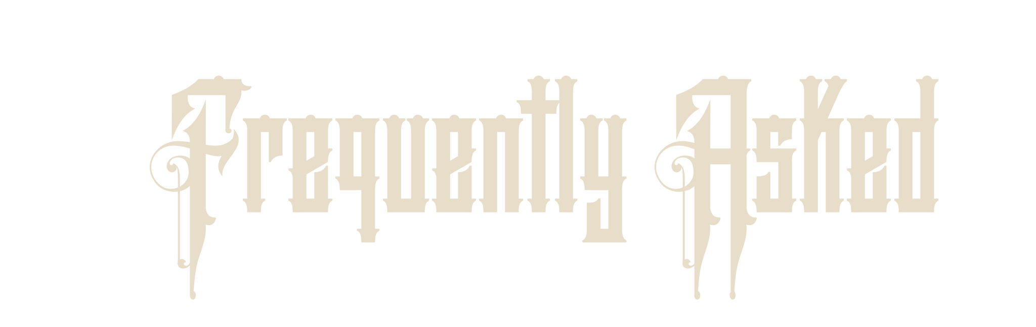 stylized, Gothic text saying "Frequently Asked Questions"