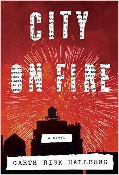 City on Fire Garth Risk Hallberg   October Release