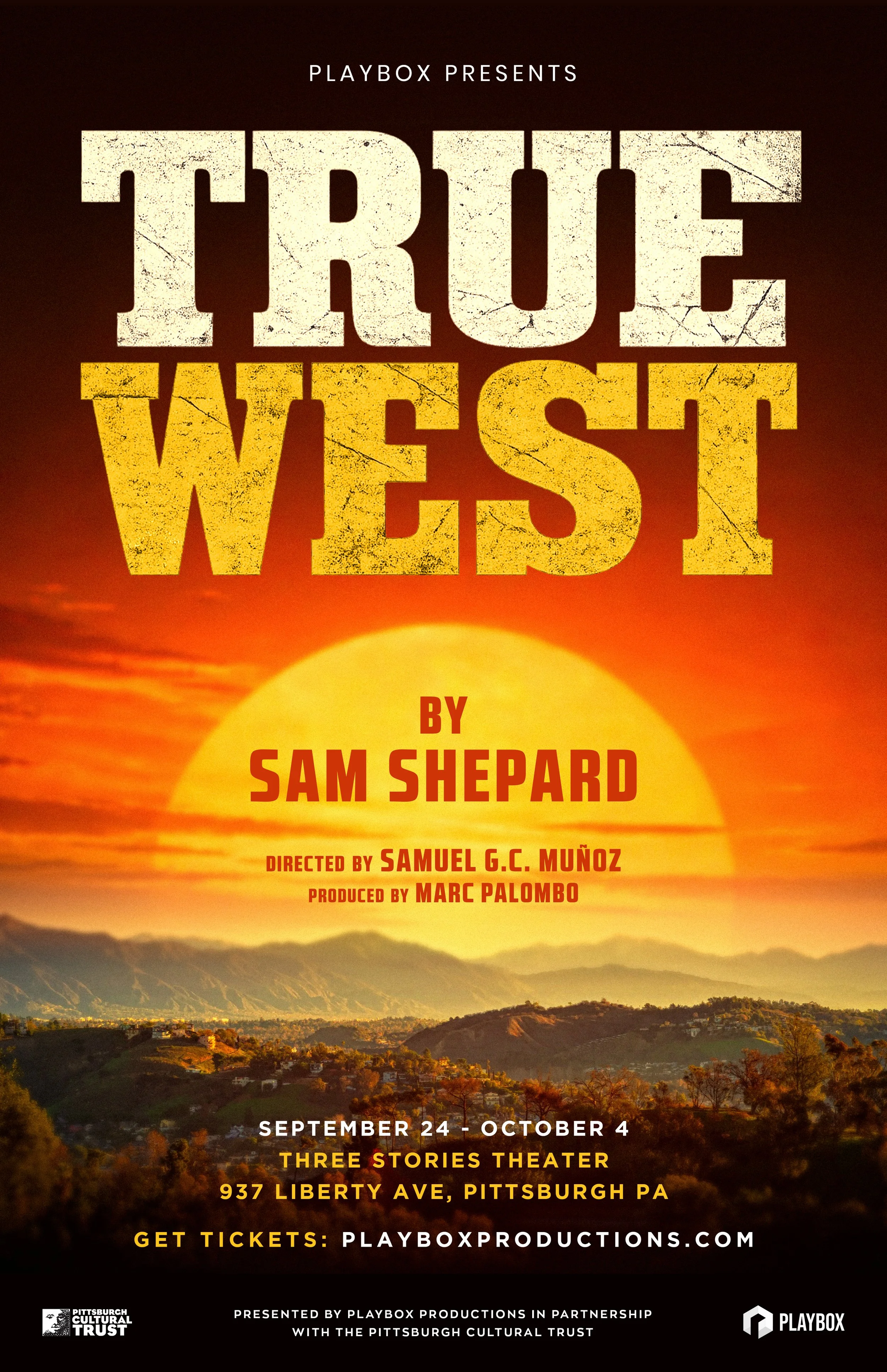 Poster for play titled "True West" presented by Playboy, starring Sam Shepard, directed by Samuel G.C. Muñoz, produced by Marc Palombo. Shows the dates September 24 to October 4 at Three Stories Theater, 937 Liberty Ave, Pittsburgh, PA. Tickets available at playboxproductions.com. Background features a sunset over mountains and a valley.