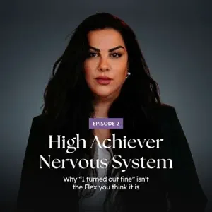 High Achiever Nervous System: Why “I Turned Out Fine” Isn’t the Flex You Think It Is