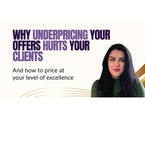 Why Underpricing Your Offers Hurts Your Clients