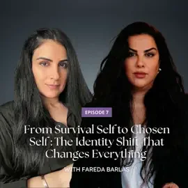 From Survival Self to Chosen Self: The Identity Shift That Changes Everything with Fareda Barlas