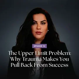 The Upper Limit Problem: Why Trauma Makes You Pull Back From Success