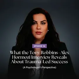 Part 1 of 4: What the Tony Robbins Alex Hormozi Interview Reveals About Trauma-Led Success (A Psychologist’s Perspective)
