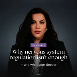 Why nervous system regulation isn't enough — and what goes deeper