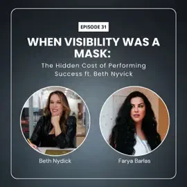 When Visibility Was a Mask: The Hidden Cost of Performing Success ft. Beth Nydick