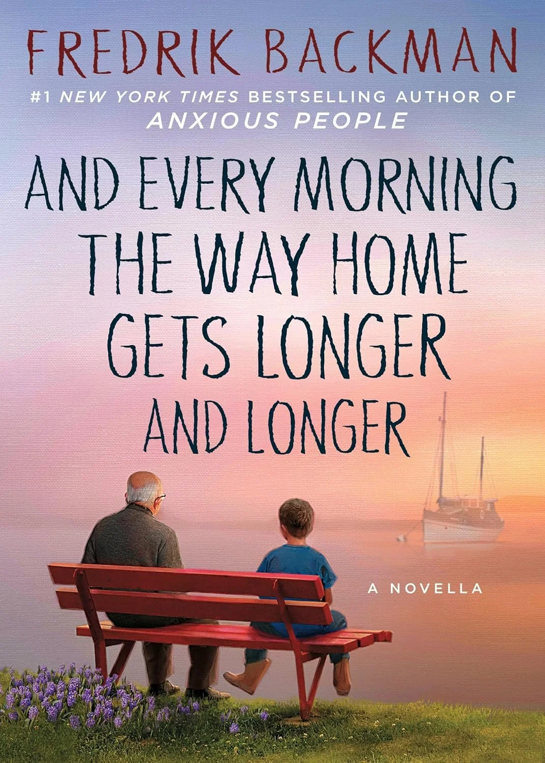 And Every Morning the Way Home Gets Longer and Longer — Frederik Backman