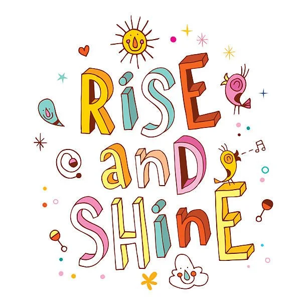 Rise &amp; Shine