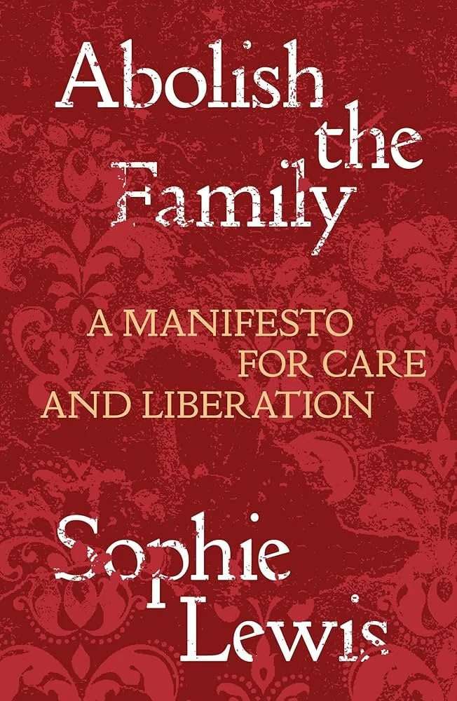The notion of family is inherently capitalistic in nature. I hope you find ways to care for yourself and your loved ones in a healthier way through this book.
