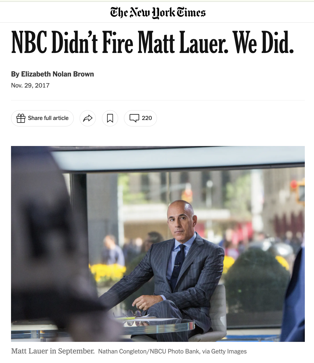 The New York Times, "NBC Didn’t Fire Matt Lauer. We Did.", By Elizabeth Nolan Brown, 2017