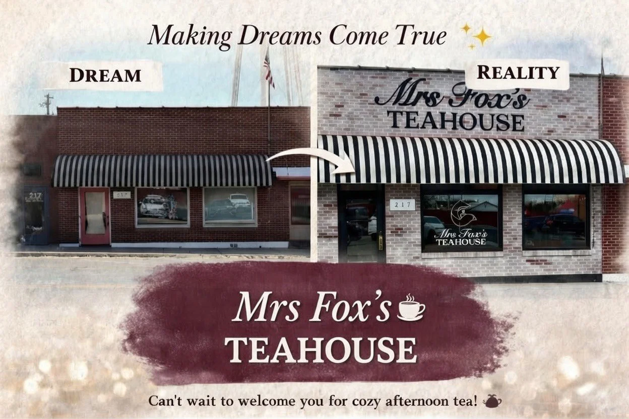 Comparison of two storefronts side by side, labeled 'Dream' and 'Reality.' The 'Dream' storefront is plain with a brick exterior, a striped awning, and a door with a window. The 'Reality' storefront is more finished, with a brick and stone exterior, a larger striped awning, and a sign that reads 'Mrs. Fox's TEAHOUSE'. An arrow points from the 'Dream' to the 'Reality' indicating transformation. Below, a graphic with a swirl background displays the text 'Mrs Fox's TEAHOUSE' and a coffee cup icon, with a tagline 'Can't wait to welcome you for cozy afternoon tea!'